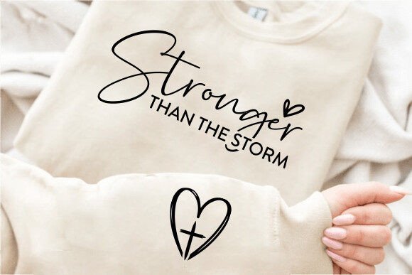 You Are Stronger Than The Storm SVG PNG: A Designer's Guide to Motivational Assets